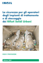 La sicurezza per gli operatori degli impianti di trattamento e di stoccaggio dei rifiuti solidi urbani